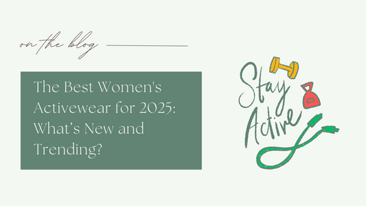 The Best Women's Activewear for 2025: What’s New and Trending?
